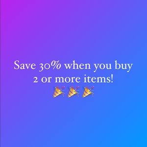 30% Off 2 or more items!
